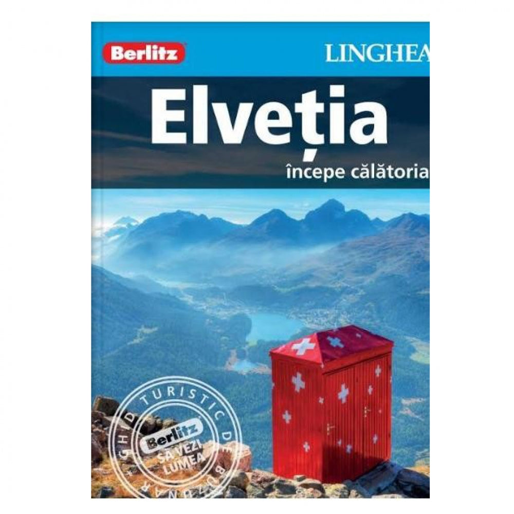 Elvetia - incepe calatoria