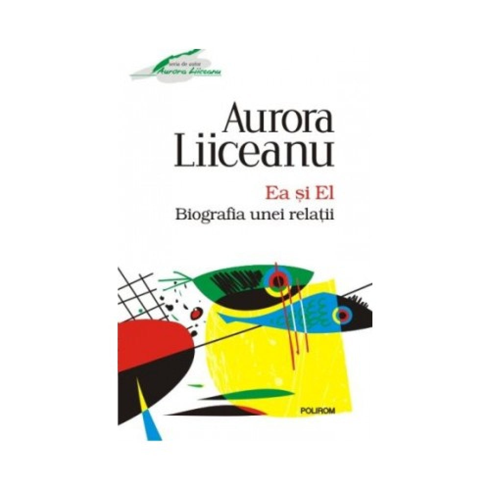 Ea si El. Biografia unei relatii