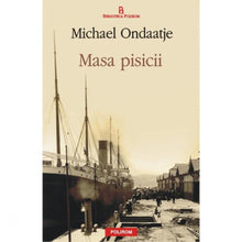Încarcă imaginea în vizualizatorul Galerie, Masa pisicii - Michael Ondaatje
