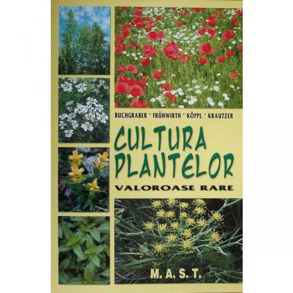 Cultura plantelor valoroase rare