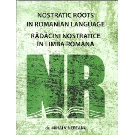Radacini nostratice in limba romana - Mihai Vinereanu