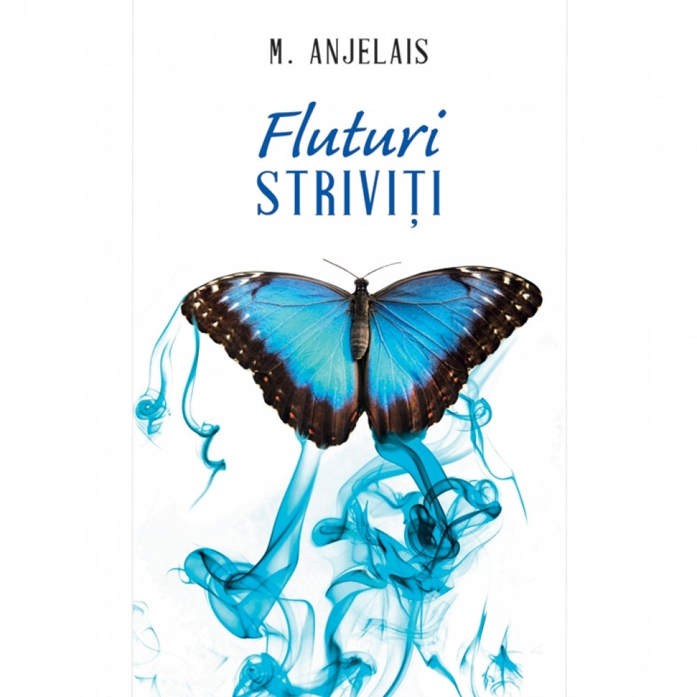 Fluturi striviti - M. Anjelais