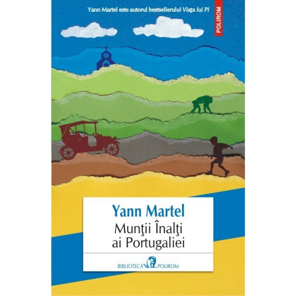 Muntii inalti ai Portugaliei - Yann Martel