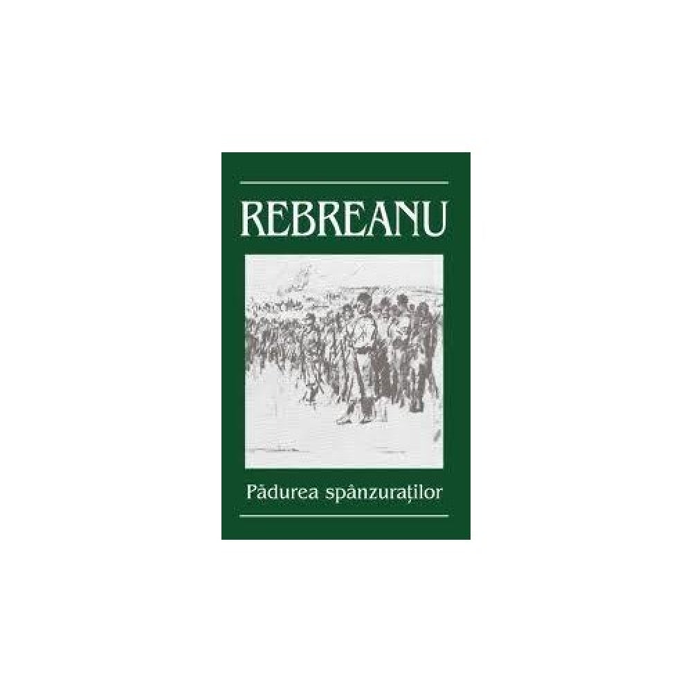 Padurea Spanzuratilor - Liviu Rebreanu
