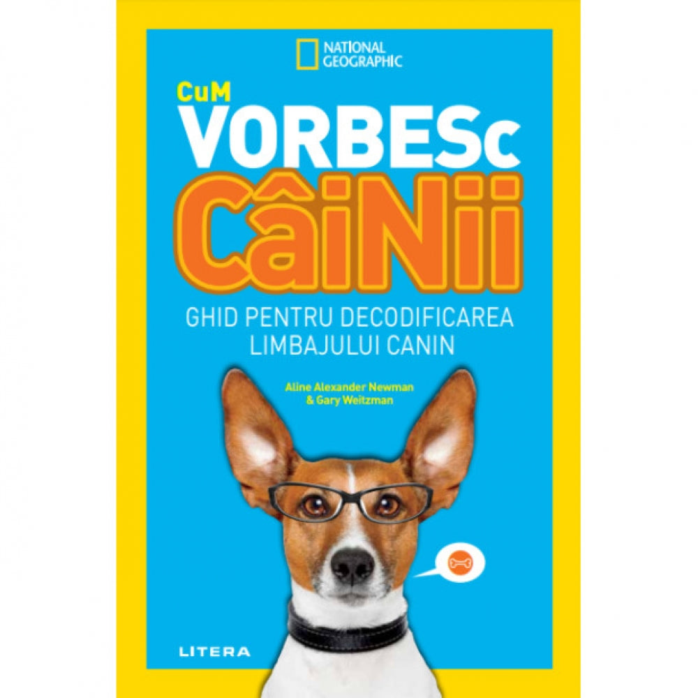Cum vorbesc cainii - Aline Alexander Newman,Gary Weitzman