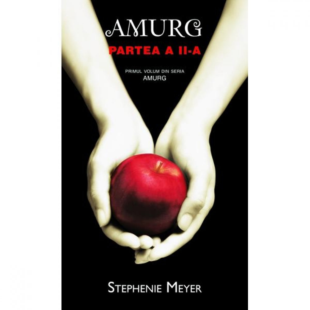 Amurg - Partea II - Stephenie Meyer