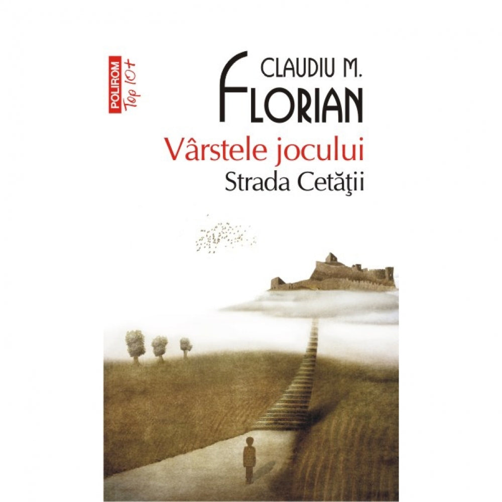 Virstele jocului. Strada Cetatii (Editie de buzunar) - Claudiu M. Florian