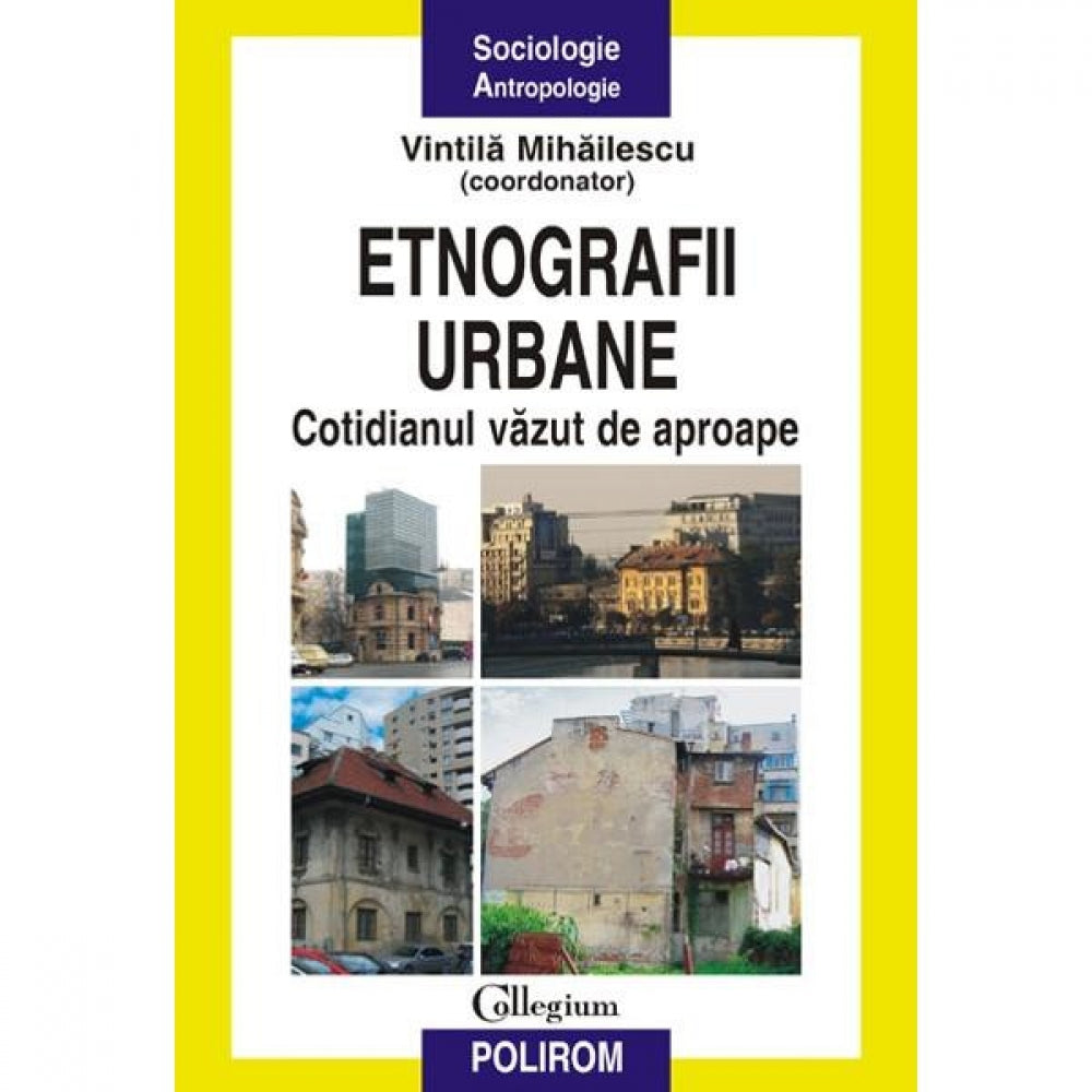 Etnografii urbane - Vintila Mihailescu