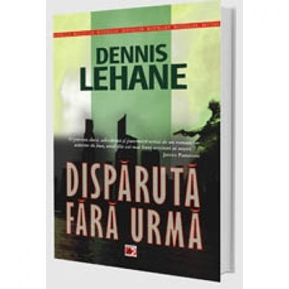 Disparuta Fara Urma - Dennis Lehane