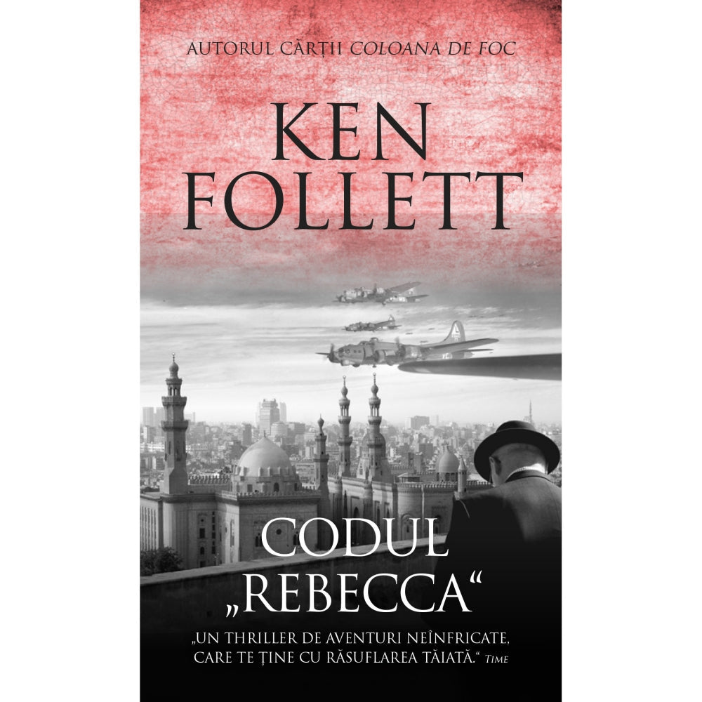 Codul ?Rebecca?, Ken Follett