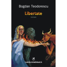 Încarcă imaginea în vizualizatorul Galerie, Libertate - Bogdan Teodorescu
