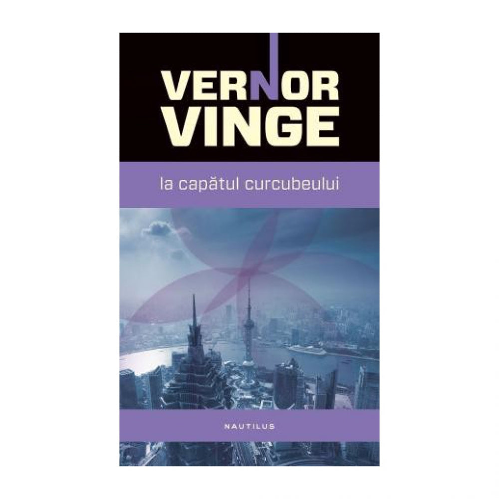 La Capatul Curcubeului - Vernor Vinge