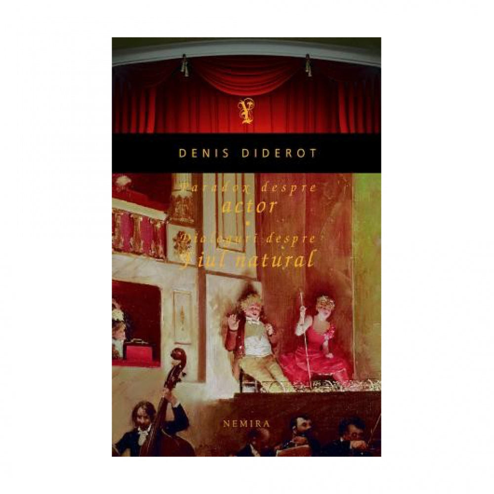 Paradox despre Actor. Dialoguri despre Fiul Natural - Denis Diderot