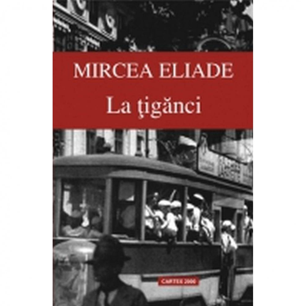 La tiganci - Mircea Eliade