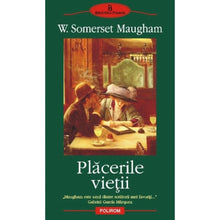 Încarcă imaginea în vizualizatorul Galerie, Placerile vietii - W. Somerset Maugham
