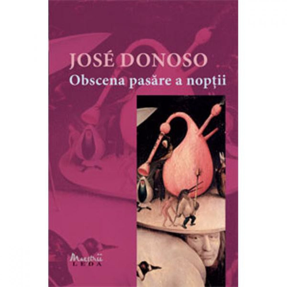 Obscena pasare a noptii - Jose Donoso