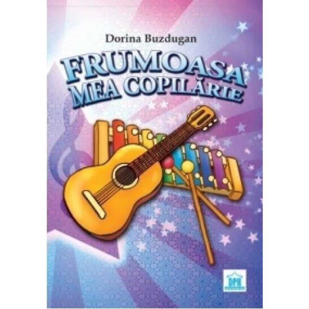 Frumoasa Esti Copilarie (Carte Cantece+CD) - Dorina Buzdugan
