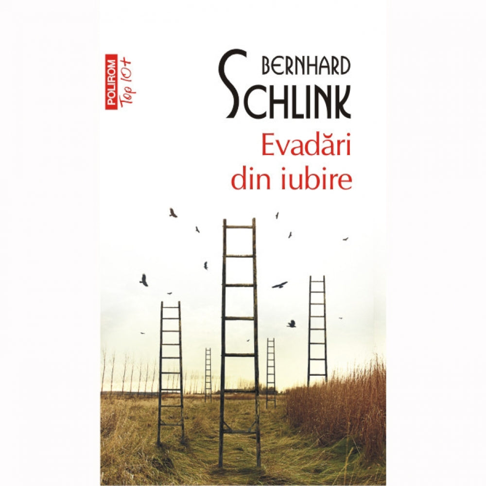 Evadari din iubire - Bernhard Schlink