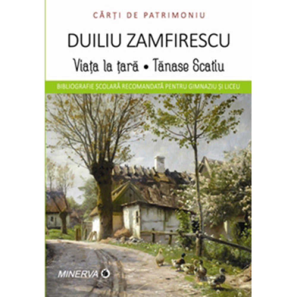 Viata la tara - Tanase Scatiu, Duiliu Zamfirescu