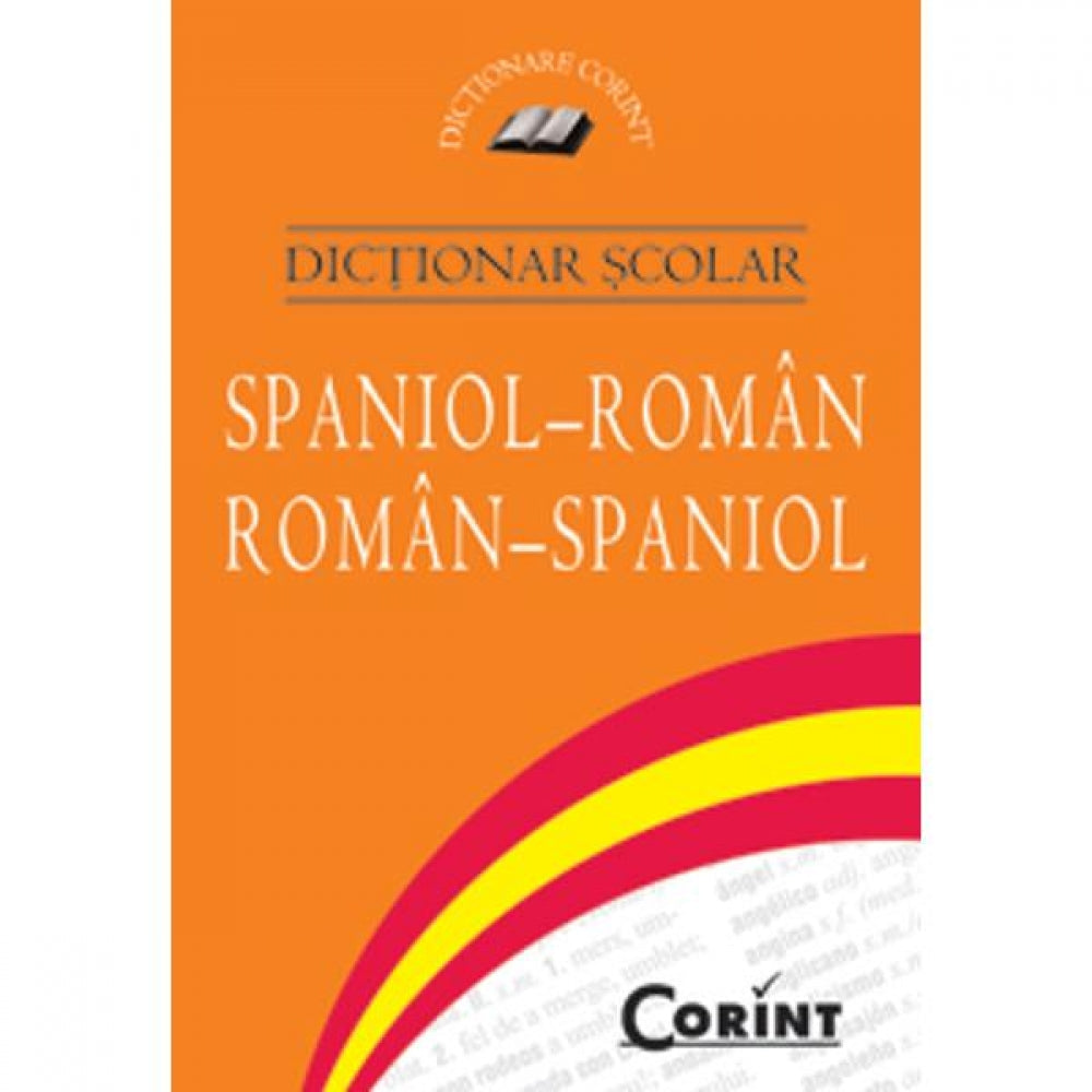 Dictionar scolar spaniol - roman, roman - spaniol