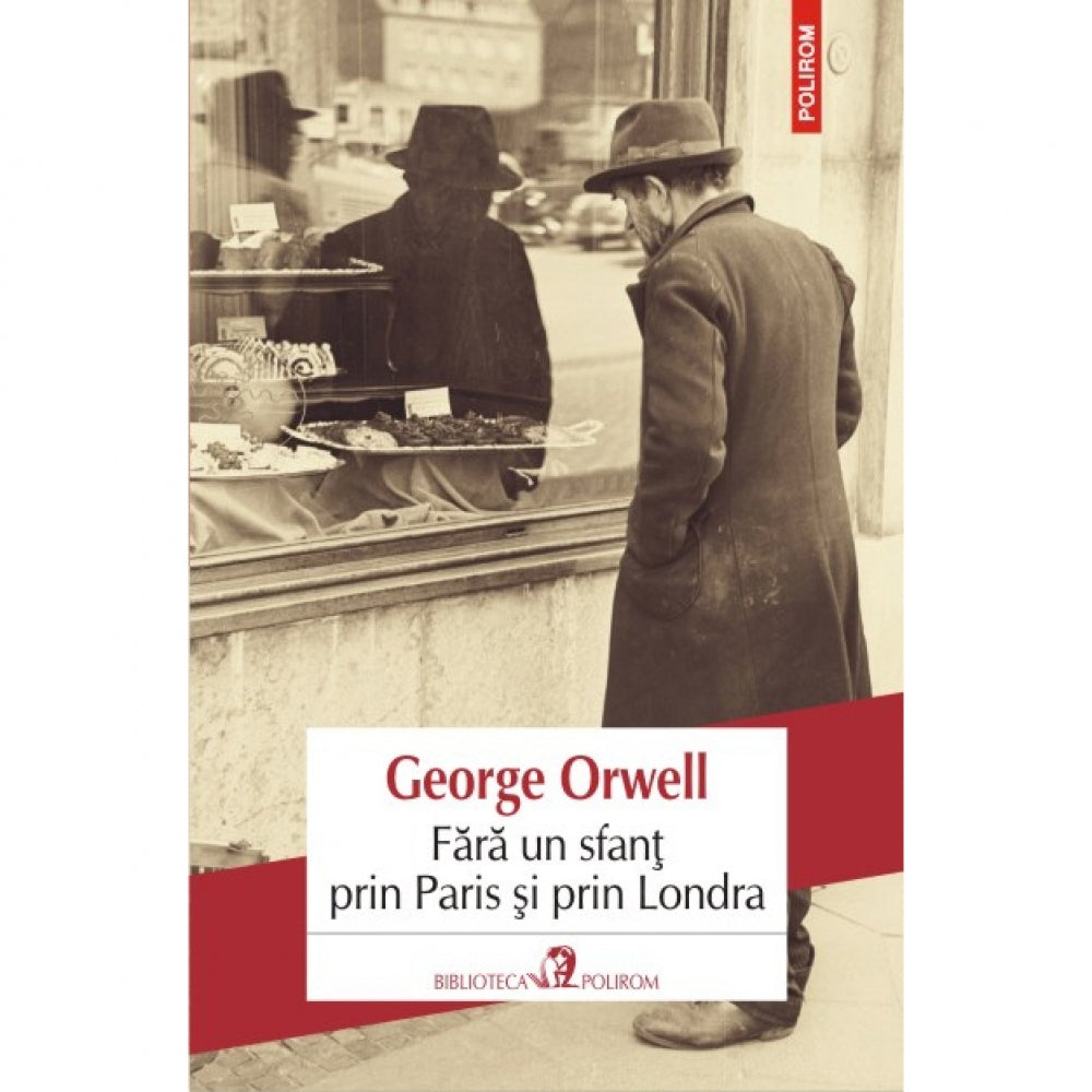 Fara un sfant prin Paris si prin Londra - George Orwell