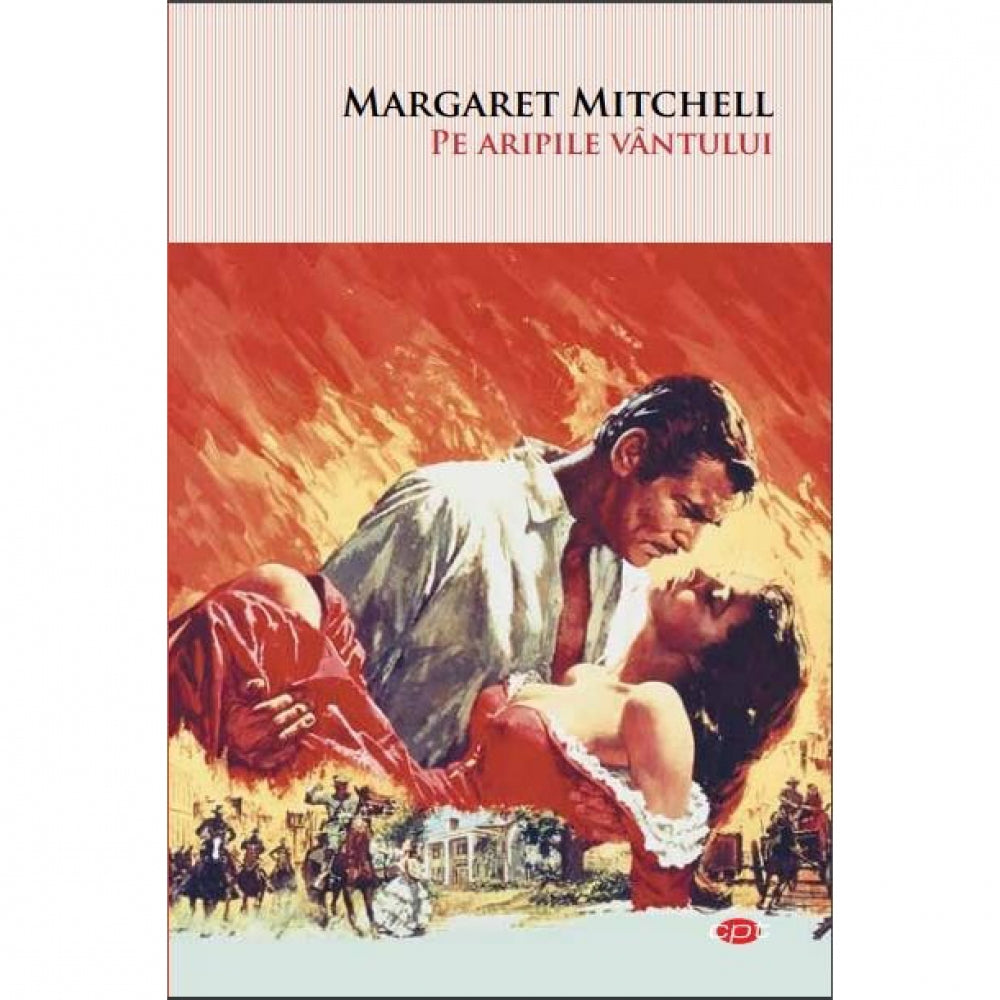 Pe aripile vantului. Margaret Mitchell. Carte pentru toti, vol 120
