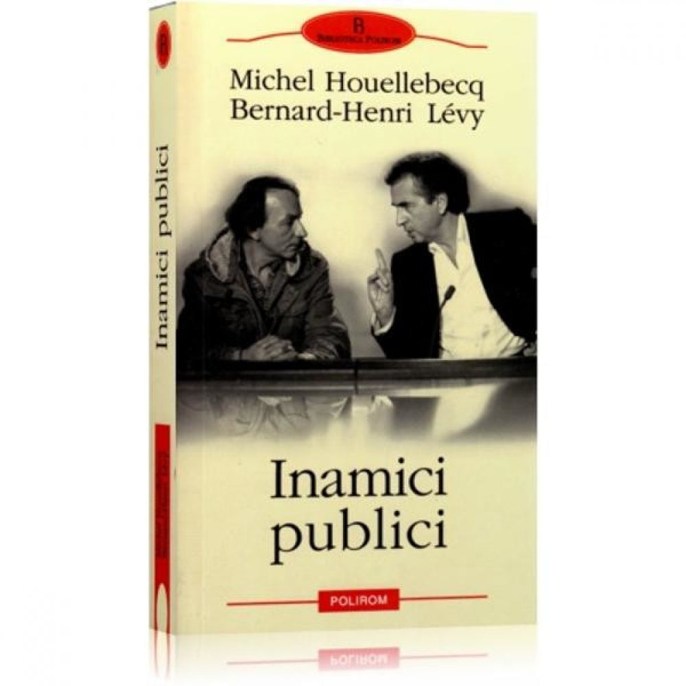 Inamici publici - Michel Houellebecq, Bernard-Henri Levy