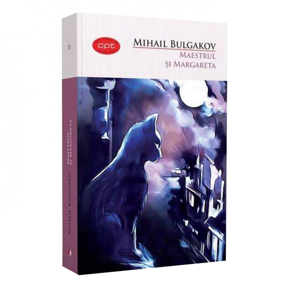 Maestrul Si Margareta. Mihail Bulgakov. Carte Pentru Toti (vol. 18)