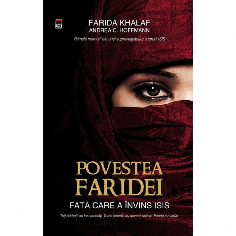 Povestea Faridei. Fata Care A Invins Isis - Farida Khalaf, Andrea C. Hoffmann