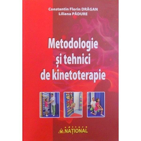 Metodologie Si Tehnici De Kinetoterapie - Constantin Florin Dragan, Liliana Padure