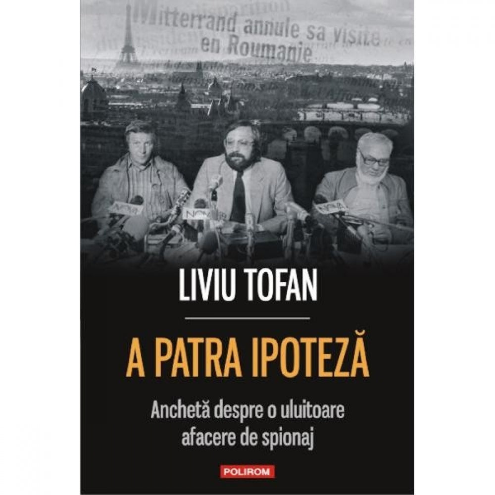 A patra ipoteza. Spionaj - Liviu Tofan
