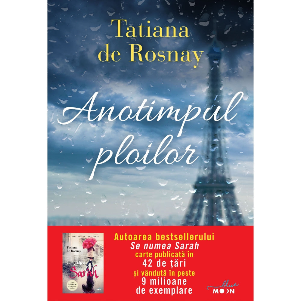 Anotimpul ploilor. Tatiana de Rosnay
