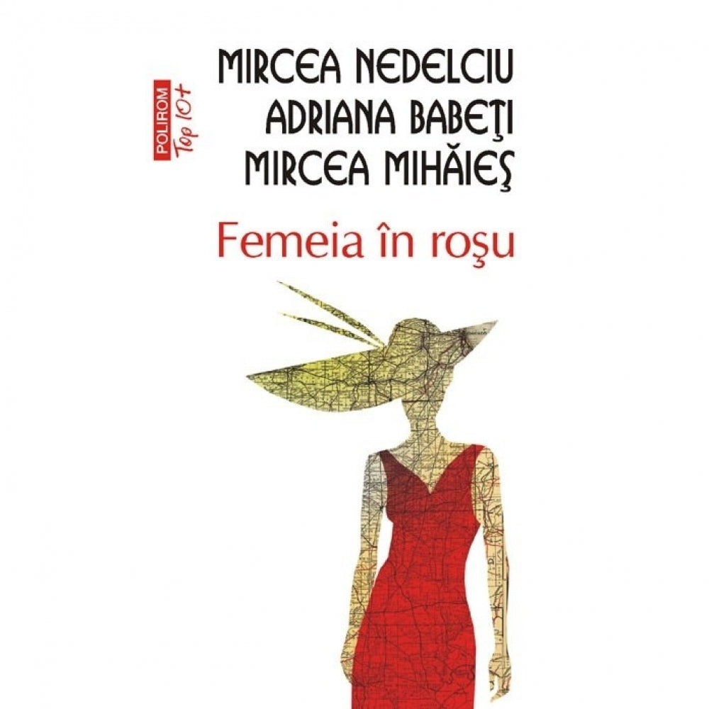 Femeia in rosu (Editia 2011) - Adriana Babeti, Mircea Mihaies, Mircea Nedelciu
