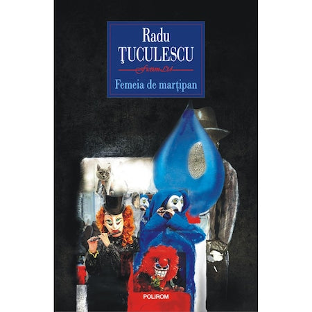 Femeia de martipan, Radu Tuculescu
