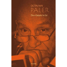 Încarcă imaginea în vizualizatorul Galerie, Don Quijote in Est - Octavian Paler
