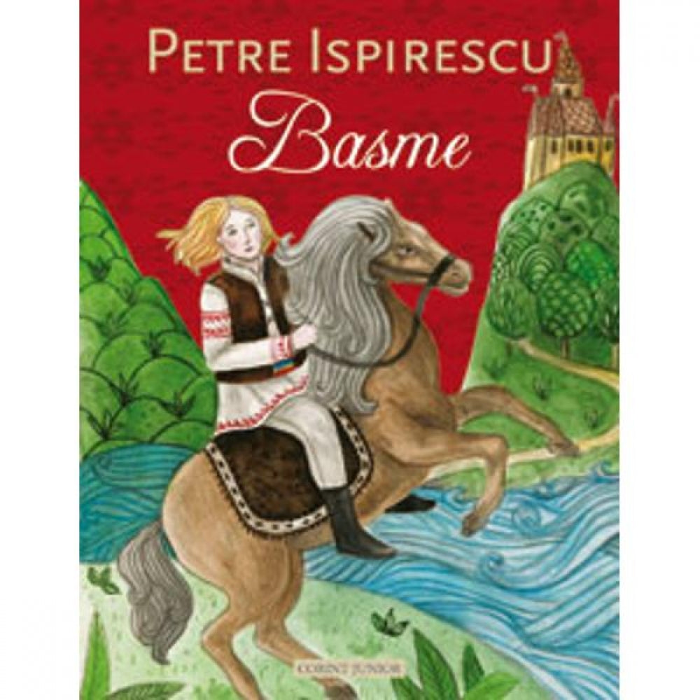 Basme - Editie cartonata - Petre Ispirescu