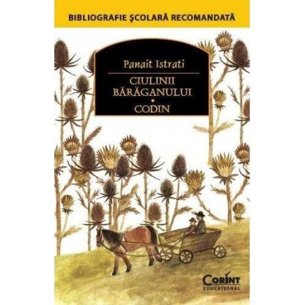 Ciulinii baraganului. Codin - Panait Istrati