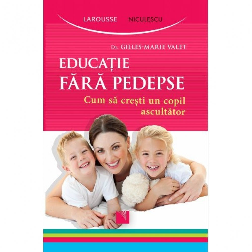 Educatie fara pedepse - Gilles-Marie Valet