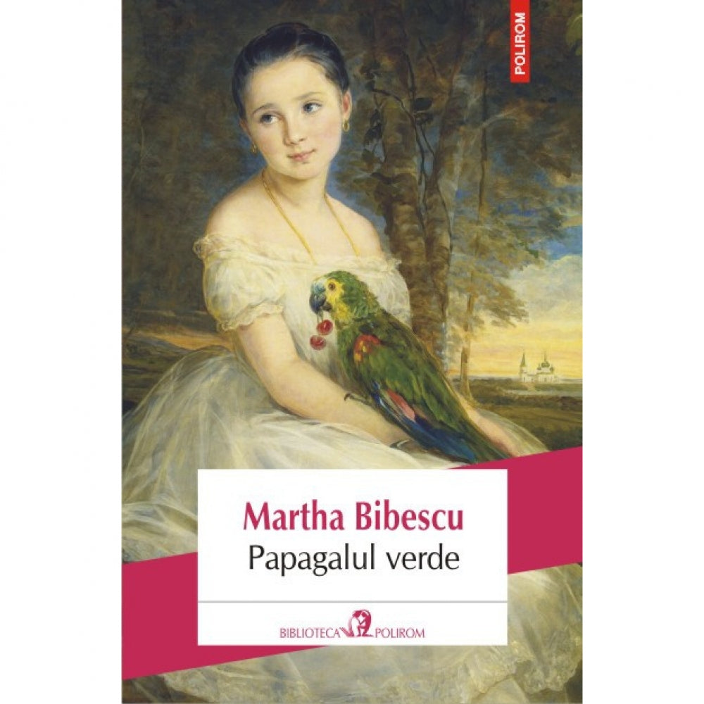 Papagalul verde - Martha Bibescu