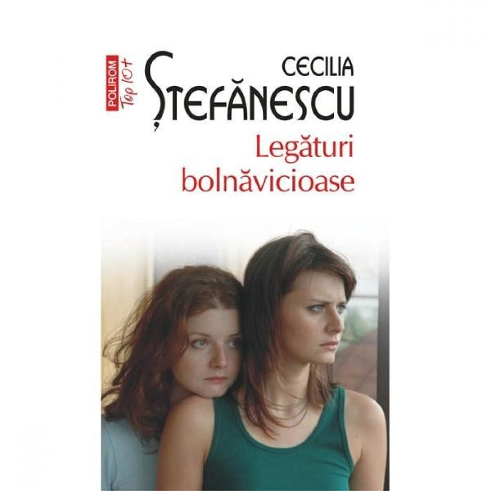 Legaturi bolnavicioase - Cecilia Stefanescu