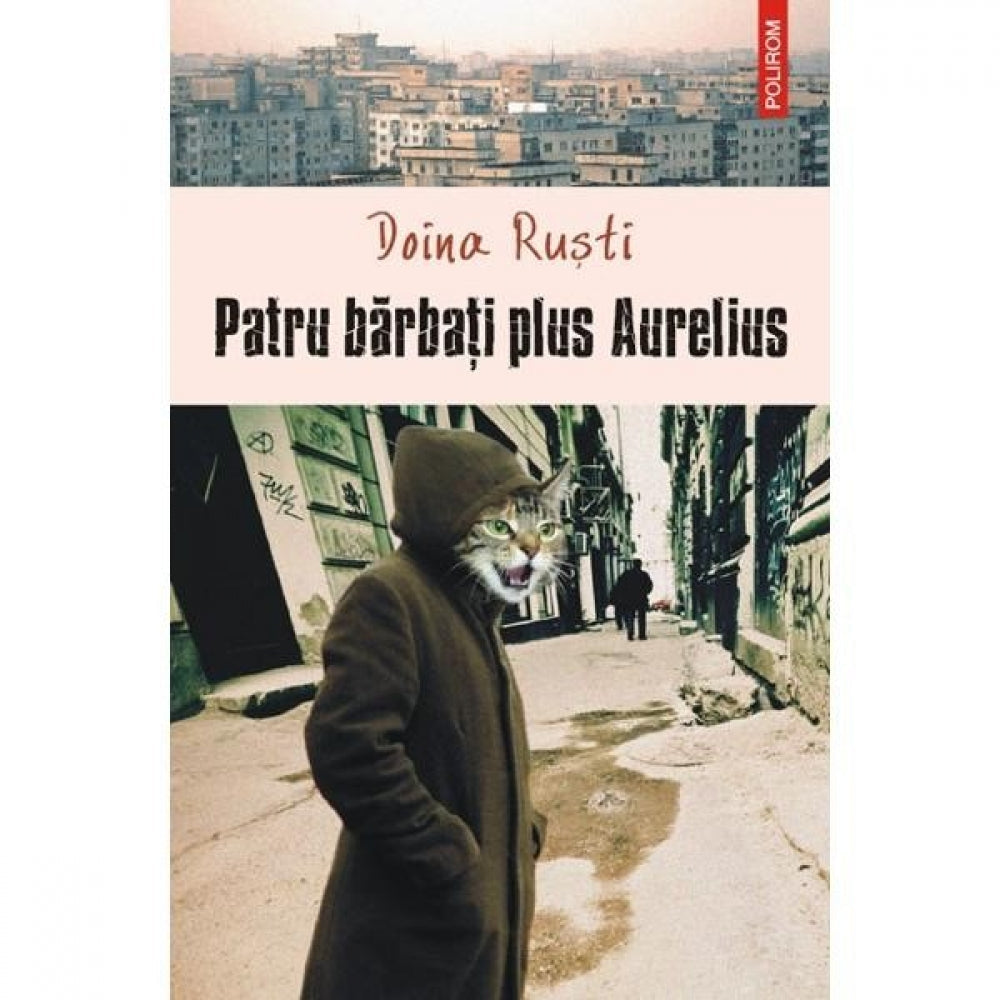Patru barbati plus Aurelius - Doina Rusti