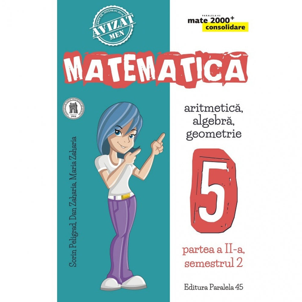 Matematica. aritmetica, algebra, geometrie. Clasa a V-a. consolidare. Partea a II-a, semestrul 2