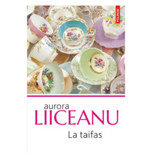 Încarcă imaginea în vizualizatorul Galerie, La taifas - Aurora Liiceanu

