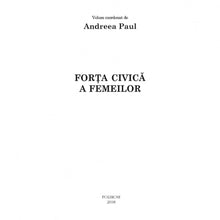 Încarcă imaginea în vizualizatorul Galerie, Forta civica a femeilor - Andreea Paul
