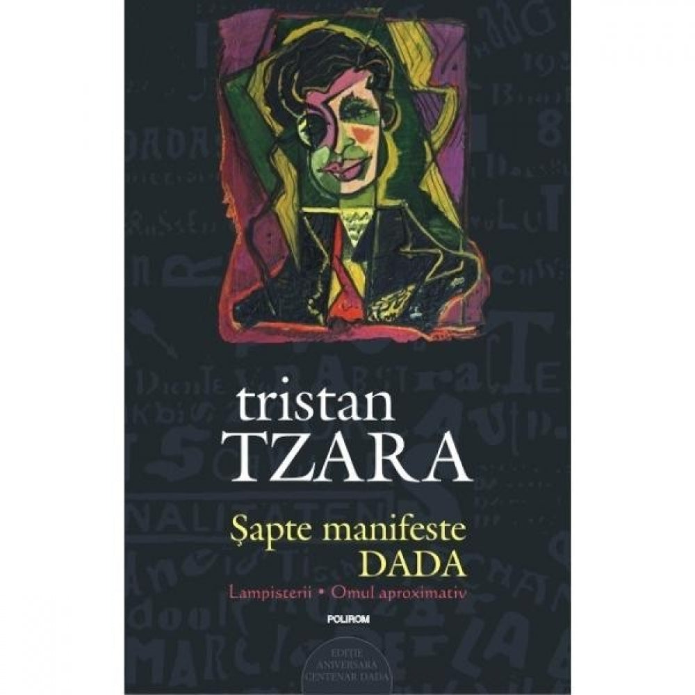Sapte manifeste DADA. Lampisterii. Omul aproximativ - Tristan Tzara