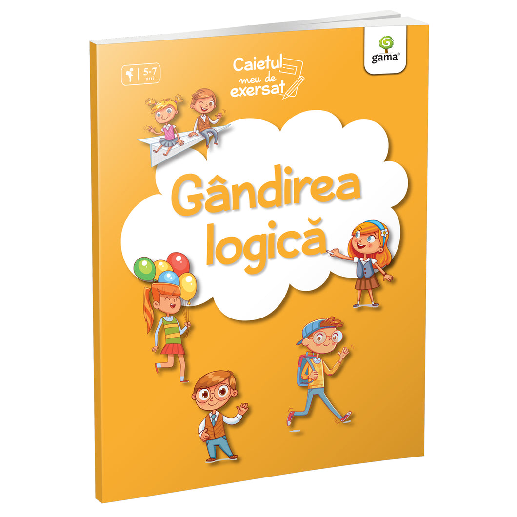 Gandirea logica. Caietul meu de exersat