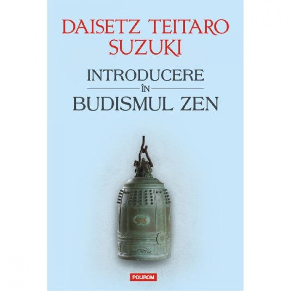 Introducere In Budismul Zen - Daisetz Reitaro Suzuki
