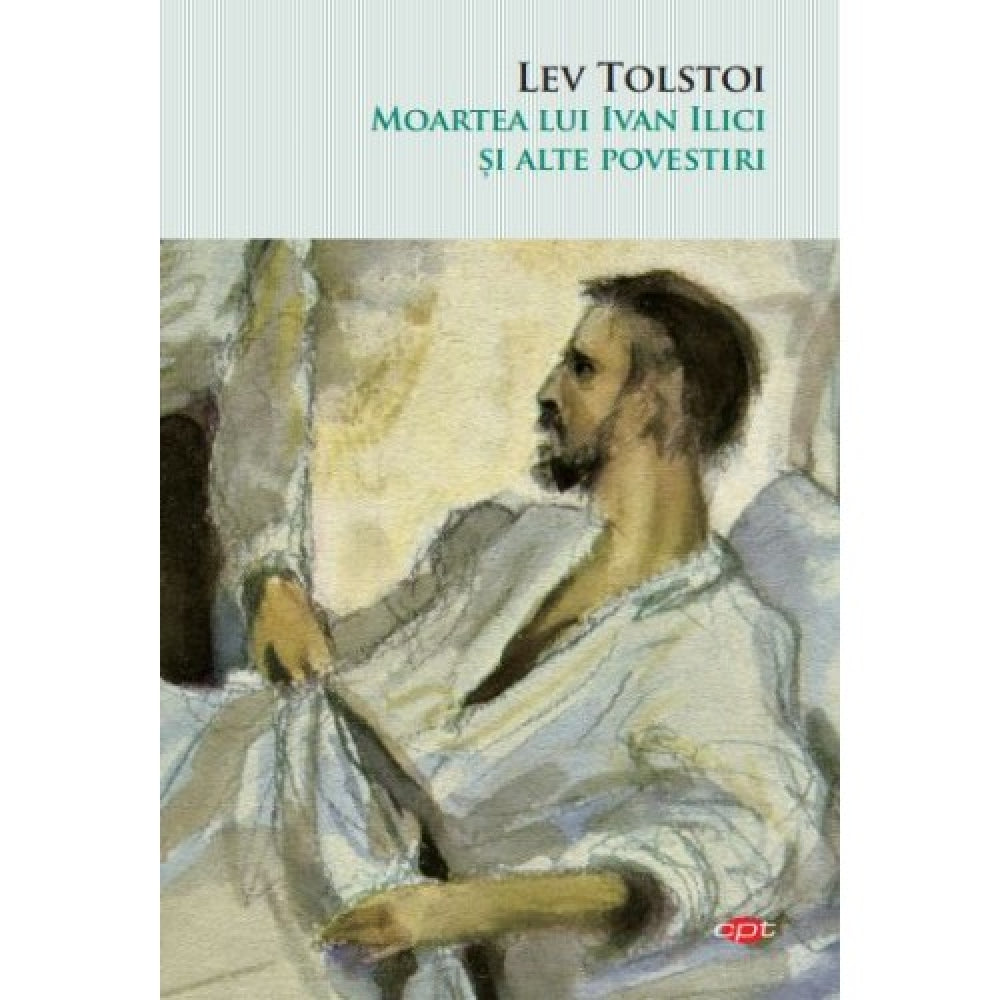 Moartea Lui Ivan Ilici Si Alte Povestiri. Lev Tolstoi. Carte Pentru Toti. Vol. 73 Lev Tolstoi