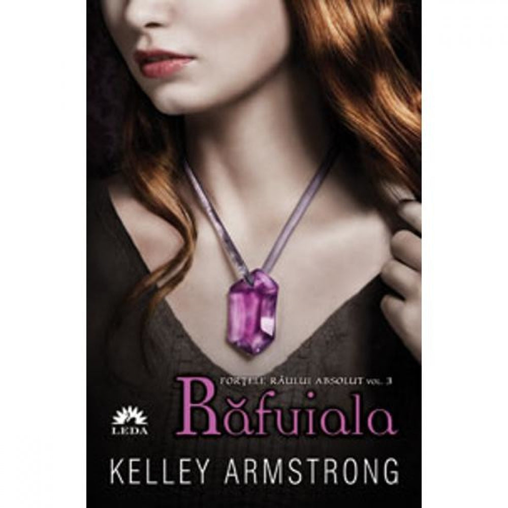 Chiosc - Fortele raului absolut vol.3: Rafuiala - Kelley Armstrong