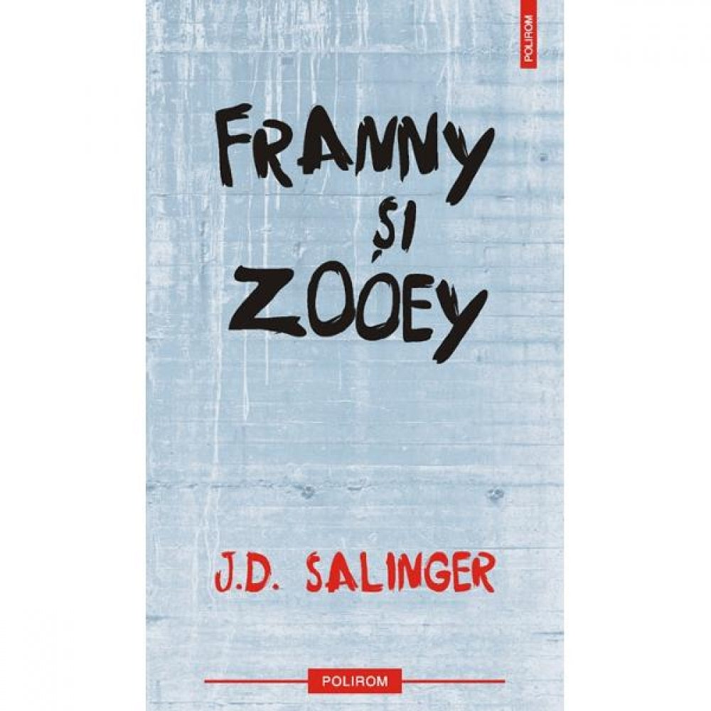 Franny si Zooey - J. D. Salinger